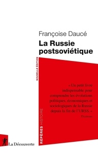 Françoise Daucé - La Russie postsoviétique.