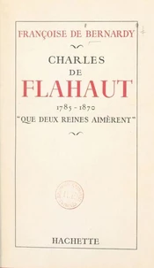 Charles de Flahaut, 1785-1870
