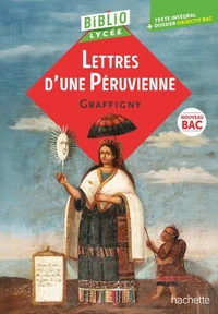 BiblioLycée - Lettres d'une Péruvienne, de Graffigny - BAC 2026