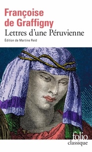 Françoise de Graffigny - Lettres d'une péruvienne.