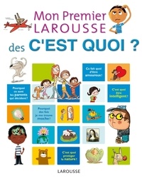 Françoise de Guibert - Mon Premier Larousse des c'est quoi ?.