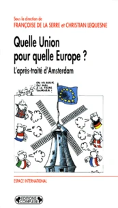 Quelle Union Pour Quelle Europe ? L'Apres-Traite D'Amsterdam