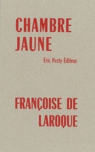 Françoise de Laroque - Chambre jaune.