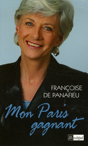Françoise de Panafieu - Mon Paris gagnant.