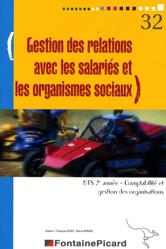 Françoise Degez et Marie Deroide - Gestion des relations avec les salariés et les organismes sociaux BTS CGO 2e année.