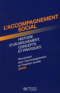 Françoise Degrand - L'accompagnement social, histoire d'un mouvement, concepts et pratiques - Mouvement pour l'accompagnement et l'insertion sociale.