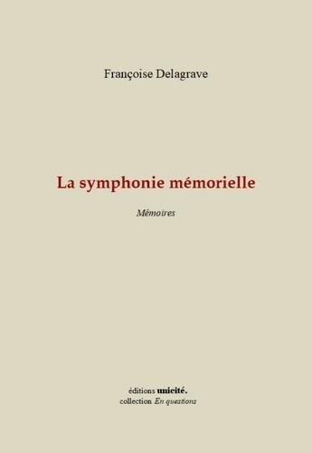 Francoise Delagrave - La symphonie mémorielle - Mémoires.