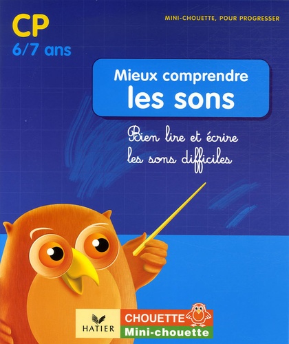 Françoise Demay et Marie-Hélène Gaillard - Mieux comprendre les sons CP-CE1 - Bien lire et écrire les sons difficiles.
