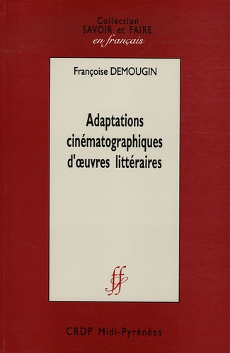 Françoise Demougin - Adaptations cinématographiques d'oeuvres littéraires.