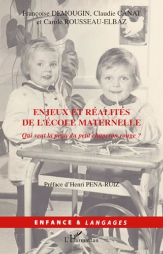 Françoise Demougin et Claudie Canat - Enjeux et réalités de l'école maternelle.