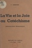 Françoise Derkenne et Paul-Marie Sirot - La vie et la joie au catéchisme - Introduction pédagogique.