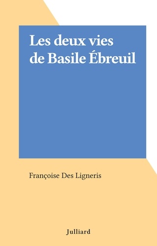 Les deux vies de Basile Ébreuil