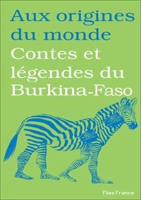 Françoise Diep et François-Moïse Bamba - Contes et légendes du Burkina-Faso - Recueillis en pays sénoufo.