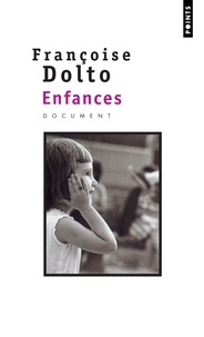 Françoise Dolto - Enfances.