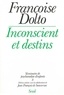 Françoise Dolto - Inconscient Et Destins. Tome 3, Seminaire De Psychanalyse D'Enfants.