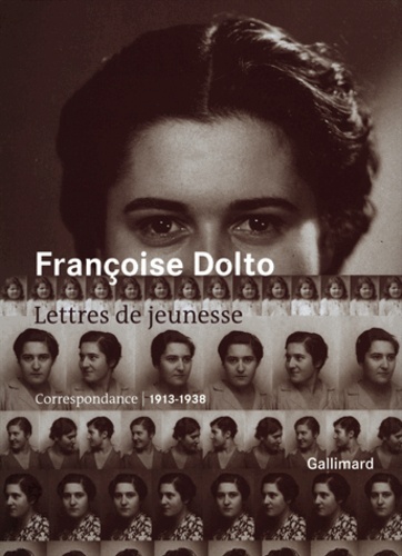 Françoise Dolto - Lettres de jeunesse - Correspondance 1913-1938.