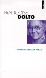 Françoise Dolto - Lorsque L'Enfant Parait Coffret 3 Volumes.