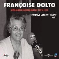 Françoise Dolto - Lorsque l'enfant paraît - Tome 1.