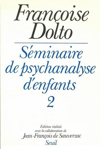 Seminaire De Psychanalyse D'Enfants. Tome 2