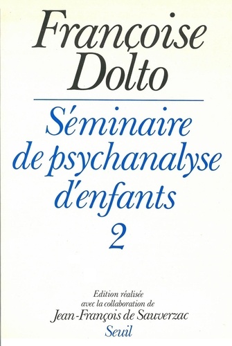 Seminaire De Psychanalyse D'Enfants. Tome 2