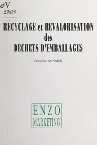 Françoise Donnier - Recyclage et revalorisation des déchets d'emballages.