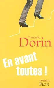 Françoise Dorin - En avant toutes !.