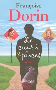 Françoise Dorin - Le coeur à deux places.