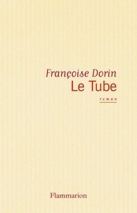 Françoise Dorin - Le Tube - [Paris, Théâtre Antoine , 13 septembre 1974].