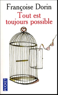 Françoise Dorin - Tout est toujours possible.