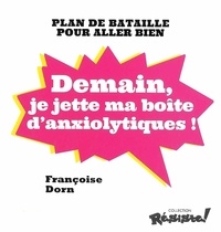 Demain, je jette ma boîte danxiolytiques! - Plan de bataille pour aller bien.pdf