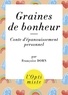 Françoise Dorn - Graines de bonheur - Conte d'épanouissement personnel.