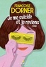 Françoise Dorner - Je me suicide et je reviens.