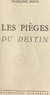 Françoise Dorys - Les pièges du destin.