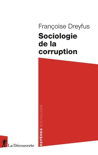 Françoise Dreyfus - Sociologie de la corruption.