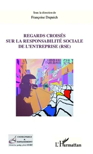 Regards croisés sur la responsabilité sociale de l'entreprise