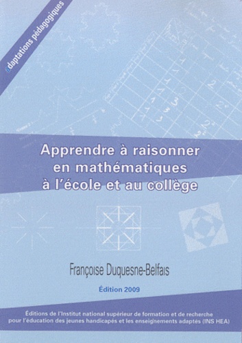 Françoise Duquesne-Belfais - Apprendre à raisonner en mathématiques à l'école et au collège.