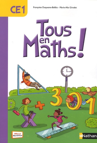 Françoise Duquesne-Belfais et Marie-Alix Girodet - Tous en maths ! - CE1.
