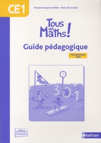 Françoise Duquesne-Belfais et Marie-Alix Girodet - Tous en Maths CE1 - Guide pédagogique, Programme 2008.