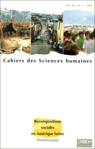 Françoise Dureau et  Collectif - Cahiers Des Sciences Humaines Volume 28 N°3 1992 : Recompositions Sociales En Amerique Latine. Premiere Partie.