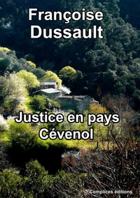 Françoise Dussault - Justice en pays Cévenol.