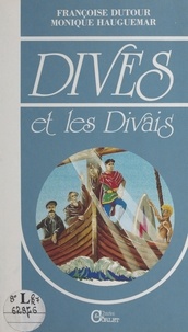 Françoise Dutour et Monique Haugmard - Dives et les Divais.