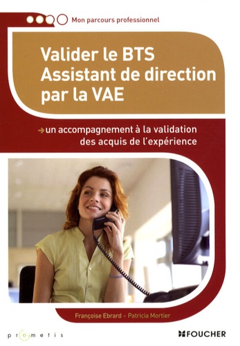 Françoise Ebrard et Patricia Mortier - Valider le BTS Assistant de direction par la VAE.