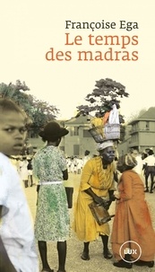 Livres en ligne gratuits à lire Le temps des madras - Récit de la Martinique