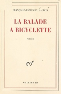 Françoise-Emmanuel Sauron - La balade à bicyclette.
