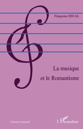 Françoise Escal - La musique et le romantisme.