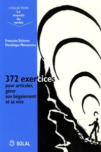 372 exercices pour articuler, gérer son bégaiement et sa voix.pdf