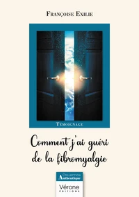 Comment j'ai guéri de la fibromyalgie