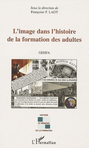 Françoise F. Laot - L'image dans l'histoire de la formation des adultes.