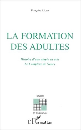 Françoise F. Laot - La formation des adultes.