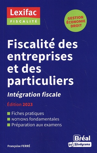 Fiscalité des entreprises et des particuliers. Intégration fiscale  Edition 2023